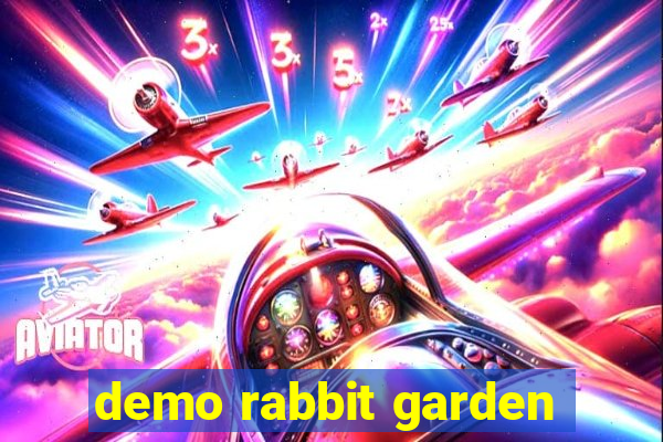 demo rabbit garden